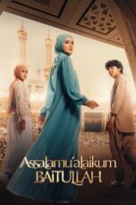 Nonton Film Assalamualaikum Baitullah Sub Indo