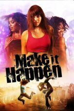 Nonton Film Make It Happen Sub Indo