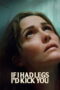 Nonton Film If I Had Legs I’d Kick You Sub Indo