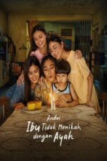 Nonton Film Andai Ibu Tidak Menikah Dengan Ayah Sub Indo