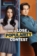 Nonton Film How to Lose a Popularity Contest Sub Indo