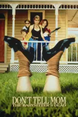 Nonton Film Don’t Tell Mom the Babysitter’s Dead Sub Indo