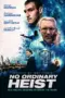 Nonton Film No Ordinary Heist Sub Indo