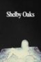 Nonton Film Shelby Oaks Sub Indo