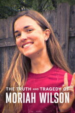 Nonton Film The Truth and Tragedy of Moriah Wilson Sub Indo
