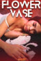 Nonton Film Flower Vase Sub Indo