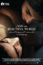 Nonton Film A Sad and Beautiful World Sub Indo