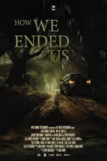 Nonton Film How We Ended Us Sub Indo