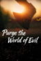 Nonton Film Purge the World of Evil Sub Indo