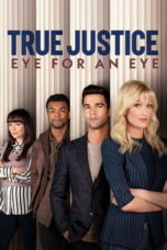 Nonton Film True Justice: Eye For An Eye Sub Indo