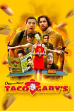 Nonton Film Operation Taco Gary’s Sub Indo