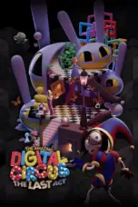 Nonton Film The Amazing Digital Circus: The Last Act Sub Indo Nonton Film The Amazing Digital Circus: The Last Act Sub Indo